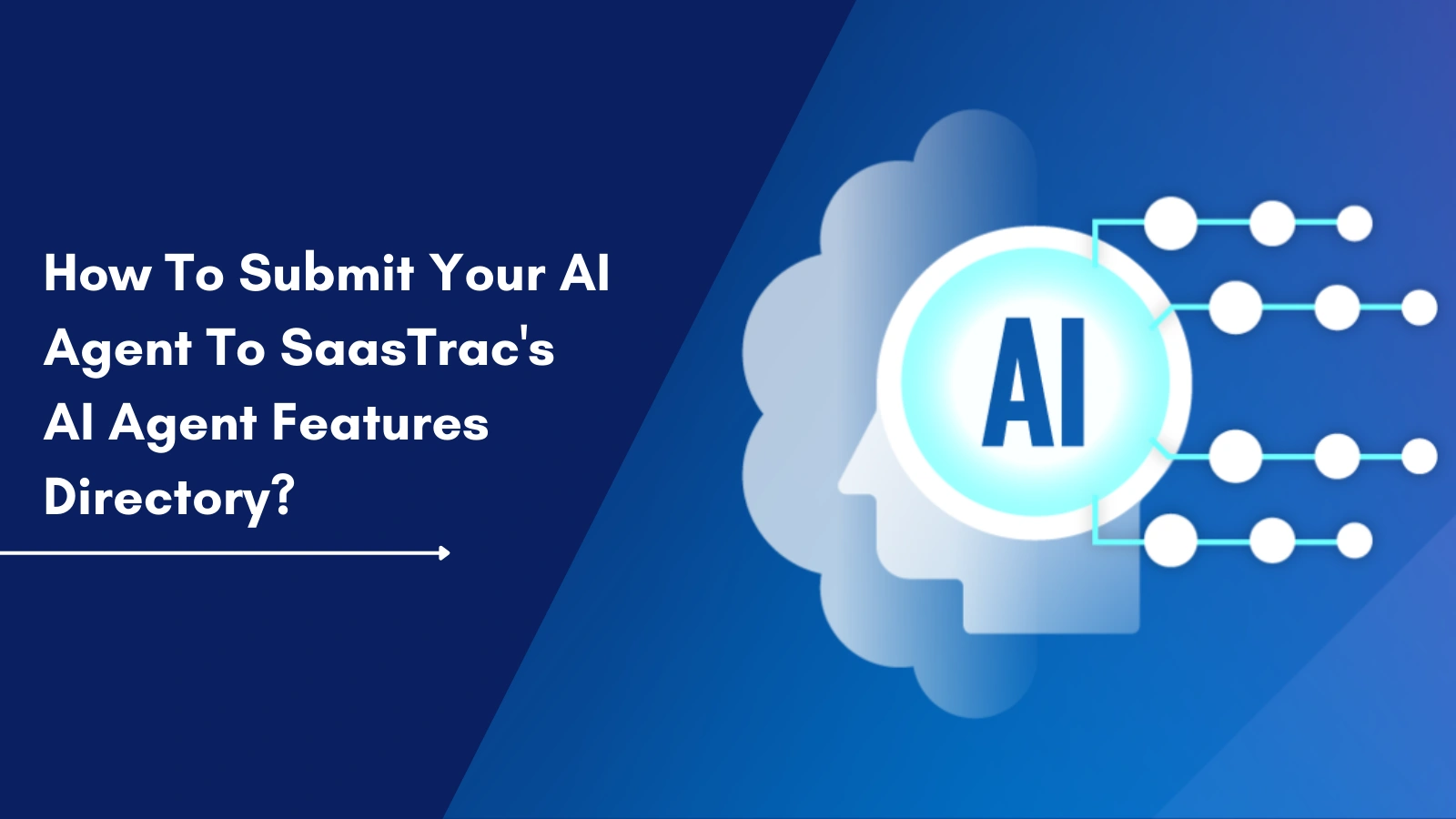 How To Submit Your AI Agent To SaasTrac's AI Agent Features Directory? top-ai-agent-directory-for-seo-growth
